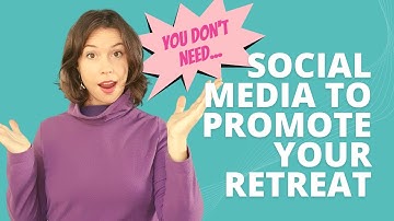 Can You Market Your Retreat Without Social Media? | There Is Another Way!