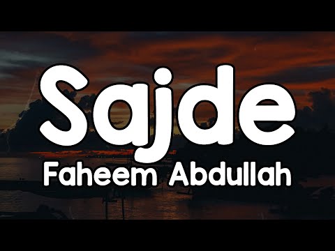 Sajde (Lyrics) - Faheem Abdullah 🎶 | Zaya sapne zaya apne zaya meri har khushi✨