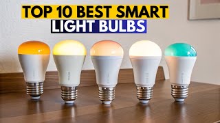 BEST Smart Light Bulbs Review 2026 - Top 10 Picks for Every Smart Home