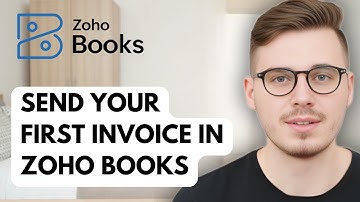 How To Send Your First Invoice In Zoho Books [2025 Guide]
