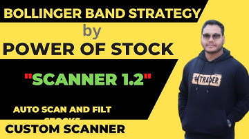 BollingerBand intraday trading strategy stock scanner v1.2 | latest video strategy by power of stock