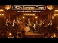 European Tango 1920s  – Grand Ballroom Orchestra | Vintage Dance Night (1 Hour)