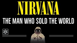 Nirvana • The Man Who Sold The World (CC) 🎤 [Karaoke] [Instrumental Lyrics]