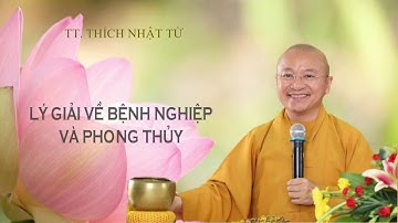 Lý giải về bệnh nghiệp và phong thủy 04-03-2020 - TT. Thích Nhật Từ