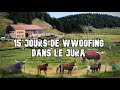 15j de wwoofing dans le jura  tour de france  episode 12 ferme de lenquerne    3me wwoofing 