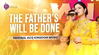 'The Father's Will Be Done' by Sis. Stephanie | Original ACQ Kingdom Music