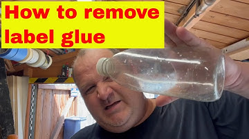 How to: Removing Label Glue from Containers, Bottles etc.