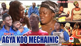 AGYA KOO MECHANIC pt 1 #agya koo#mercy aside#osei wayoce#emelia brobbey#kwaku manu#big akwas#miracle