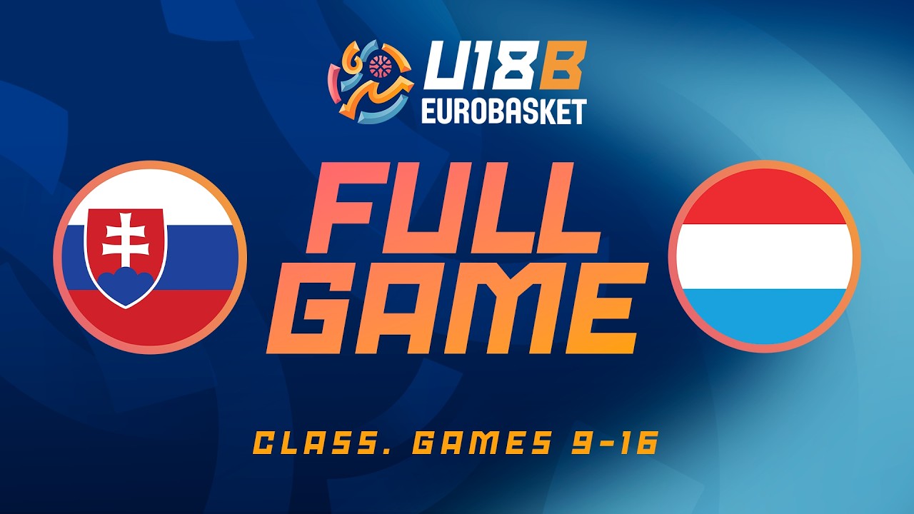 LIVE - Slovakia v Luxembourg | FIBA U18 Women's EuroBasket Division B 2026 | Class. Games 9-16