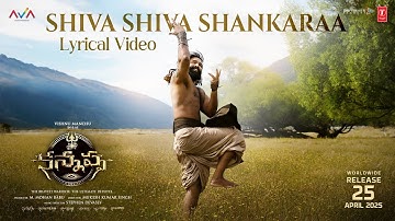 Shiva Shiva Shankaraa Lyrical Video | Kannappa -Telugu | Vishnu Manchu | Mohan Babu | Mukesh Kumar S