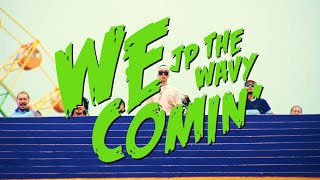 JP THE WAVY - We Comin' (f**k dat s**t)  Resimi
