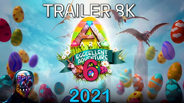 ARK: EGGCELLENT ADVENTURE 6 TRAILER (8K) [Epic ΛRK]