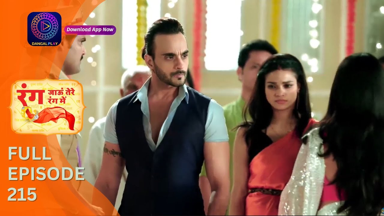 Rang Jaun Tere Rang Mein | Full Episode 215 | Dangal Play