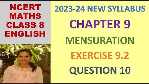 CLASS 8 MATHS CBSE NCERT IN ENGLISH:CHAPTER 9 MENSURATION: EXERCISE 9.2 QUESTION 10|2023-24 SYLLABUS