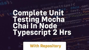complete unit testing mocha chai in node typescript 2 hrs