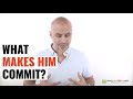 What Really Makes A Man Commit?