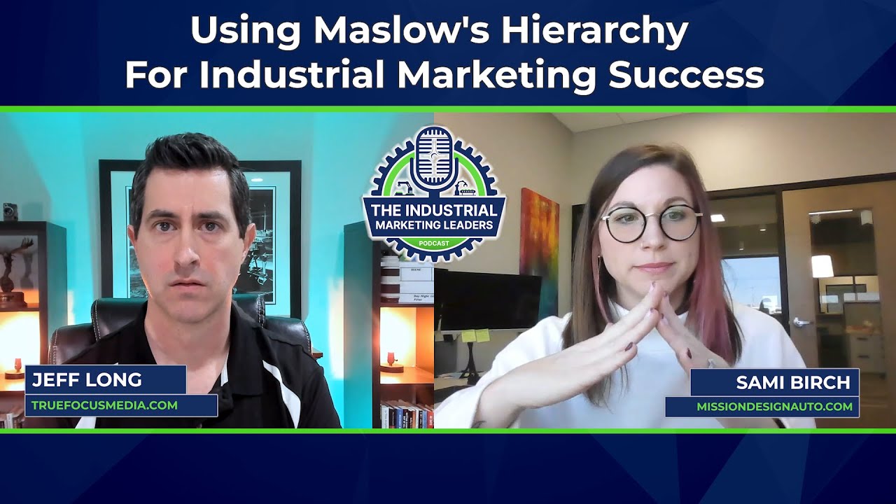 Using Maslow's Hierarchy  For Industrial Marketing Success