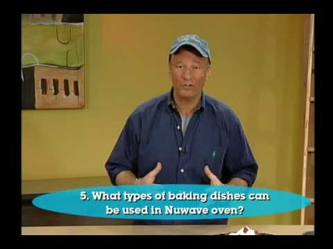 What Types Of Baking Dishes Can Be Used In Nuwave Oven-11-08-2015