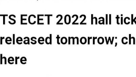 TS ECET 2022 HALL TICKET RELEASED TODAY,HOW TO DOWNLOAD,LATEST NEWS TS ECET ADMIT CARD OUT,EXAM DATE