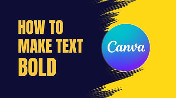 How to Make Text Bold in Canva