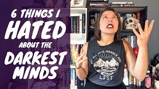 6 Things I HATED About The Darkest Minds