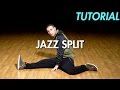 How to do a Jazz Split (Dance Moves Tutorial) | Mihran Kirakosian