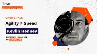 Agility ≠ Speed - Kevlin Henney, Curbralan | Craft Conference 2022 News