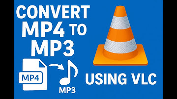 How to Convert MP4 to MP3 Using VLC Media Player (Quick & Easy Tutorial)