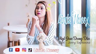 PIGI JUA DENG DIA _ LINDA NUSSY LAGU AMBON TERBARU ( Official Music Video )