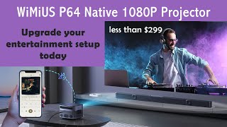 WiMiUS P64 Native 1080P Projector | Your Ultimate Home theater Upgraded! |2023 Review