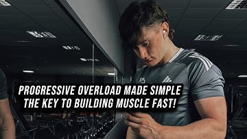 PROGRESSIVE OVERLOAD - THE KEY TO BUILDING MUSCLE FAST!