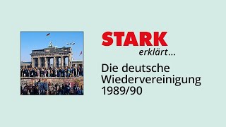 Die deutsche Wiedervereinigung 1989/90 | STARK erklärt