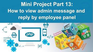 php tutorial in hindi - Mini Project Part 13: How to View Admin Message and reply by employee panel
