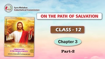 ON THE PATH OF SALVATION | CLASS 12 | CHAPTER 3| PART 2| Syro-Malabar