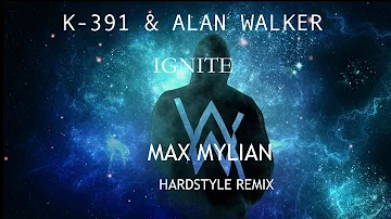 K - 391 & Alan Walker - Ignite (Max Mylian Hardstyle Remix)