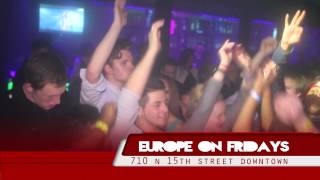 EUROPE NIGHTCLUB ON FRIDAYS