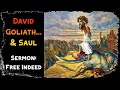 David and Goliath... And Saul : Sermon : Free Indeed