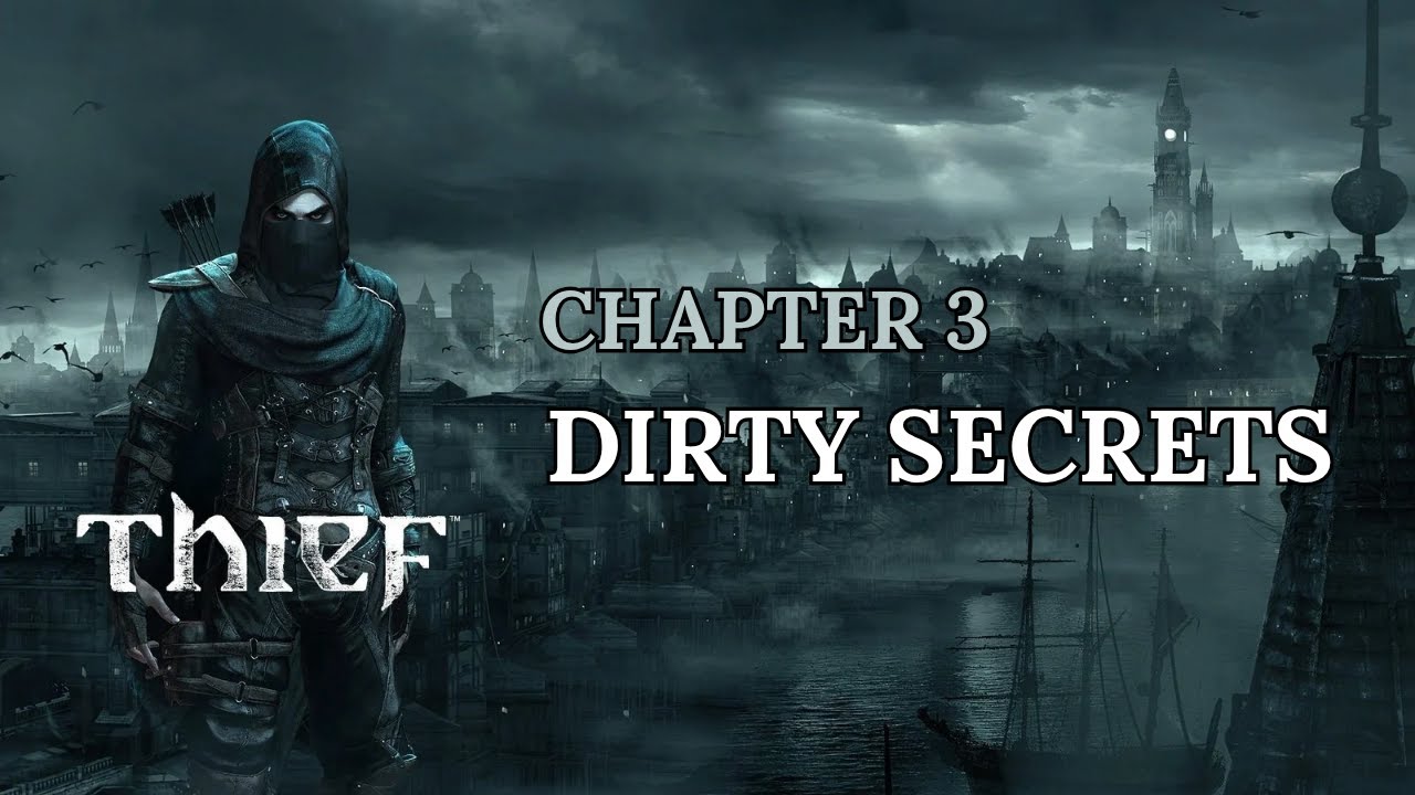 Thief - Chapter 3 -  Dirty Secrets - Rogue - Full Walkthrough [1080p60FPS] || Ryzen 5 3400G gaming