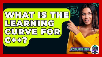 What Is The Learning Curve For C++? - Next LVL Programming