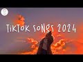 Tiktok songs 2024 🍹 Best tiktok songs ~ Tiktok mashup 2024