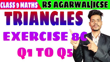 Class 9 maths Triangles ICSE EXERCISE 8C BASIC CONCEPTS AND Q1 Q2 Q3 Q4 Q5
