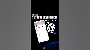 Como usar o Notion em 1 minuto (Organize sua semana)
