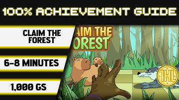 Claim the Forest 100% Achievement Walkthrough * 2000GS in 6-8 Minutes *