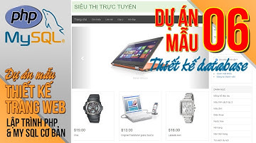 Dự án mẫu - thiết kế web | Bài 06: Lập trinh php mysql, thiết kế CSDL database | Thầy Hộ Fpoly HCM