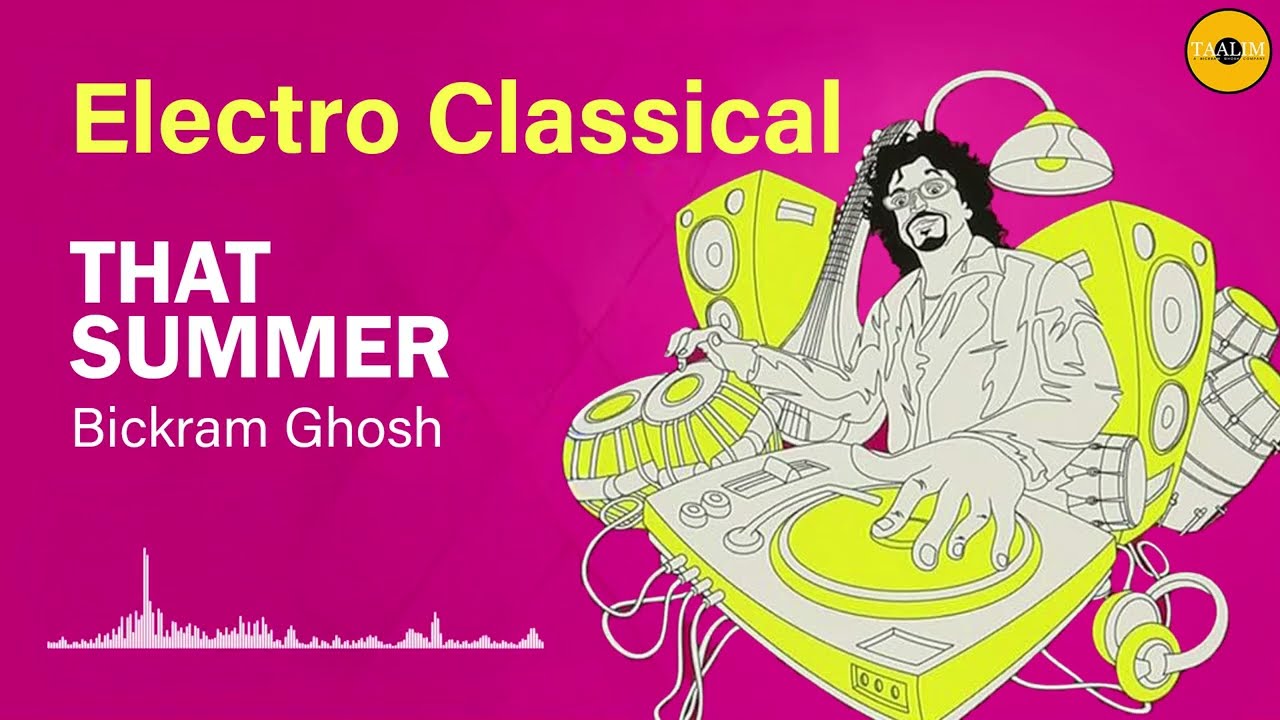 Watch That Summer – Bickram Ghosh | Electro Classical Fusion | Soulful Sitar & Fusion on YouTube Watch That Summer – Bickram Ghosh | Electro Classical Fusion | Soulful Sitar & Fusion on YouTube