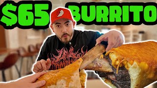 $65 DOLLAR DINO BURRITO!?! WORTH IT?