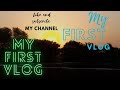 My first vlog 