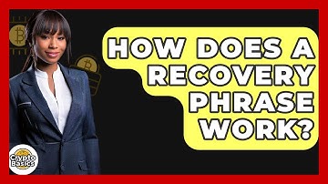 How Does A Recovery Phrase Work? - CryptoBasics360.com