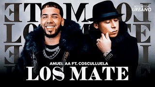 Los Mate - Anuel AA Ft. Cosculluela