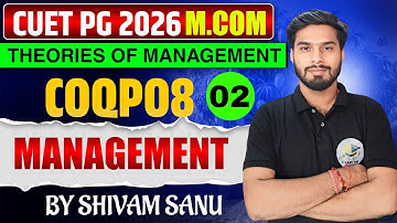 Essentials of Management Class 2 | Evolution of Management Thought | CUET PG M.Com 2026 | Examtym